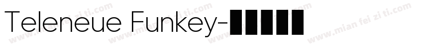 Teleneue Funkey字体转换